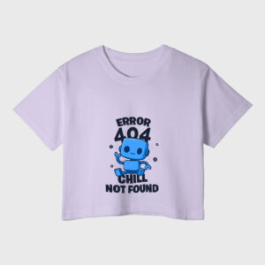 error-404-chill-not-found-lavender-baby-tees-crop-tops