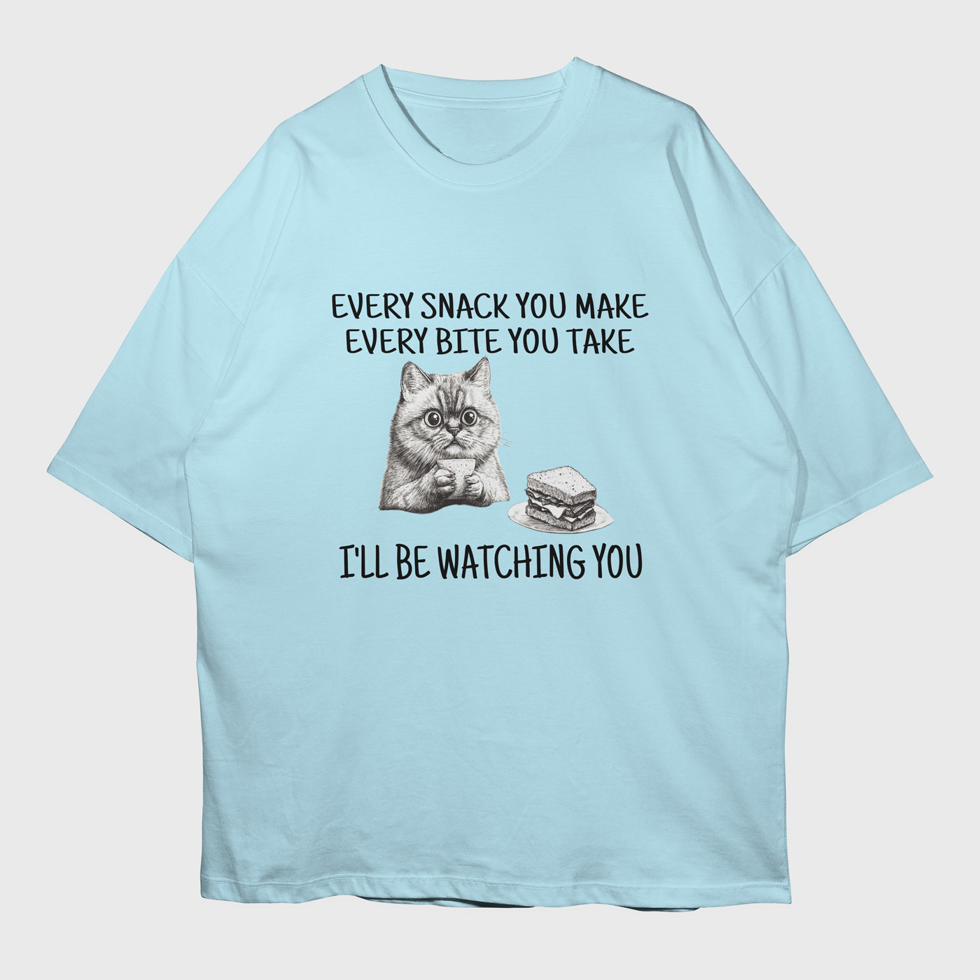 every-snack-you-make-ill-be-watching-baby-blue-premium-oversized-tshirt