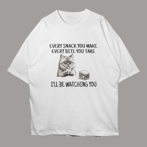 every-snack-you-make-ill-be-watching-white-premium-oversized-tshirt