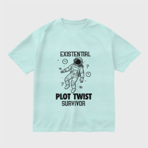 existential-plot-twist-survivor-mint-blue-regular-oversized-tshirt